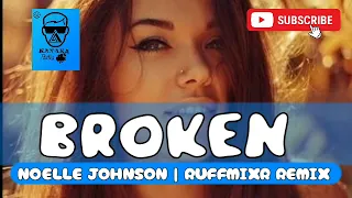 Broken | Noelle Johnson X Ruffmixr Afrochill Remix 2023 🇵🇬🎧🎵