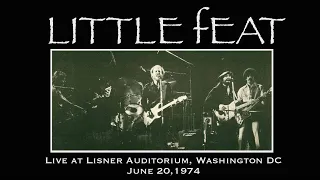 Little Feat  - Live at Lisner Auditorium, Washington DC June 20,1974