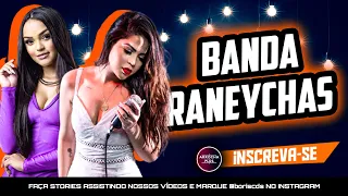 RANEYCHAS - PRA PAREDÃO 2021 - MÚSICAS NOVAS - REPERTÓRIO NOVO - PROMOCIONAL 2021