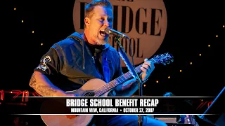 Metallica: Bridge School Benefit Recap (Mountain View, CA - October 27, 2007)