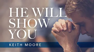 He Will Show You | Featured Message