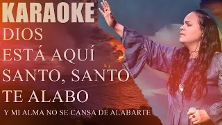 KARAOKE - DIOS ESTÁ AQUÍ - SANTO SANTO SANTO - TE ALABO 🔥🎶