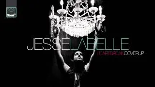 Jesse Labelle - Heartbreak Coverup (UK Radio Edit) *Out Now On Tunes*