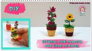 DIY- TUTORIAL MINI MACETITAS REALIZADAS CON TIRAS DE PAPEL