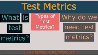 QA Interview Question: What is Test Metrics? Why do we need Test Metrics? Types of Test Metrics?