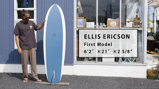 1ミニッツ・インプレッション by Blue. ／ ELLIS ERICSON First Model  6'2"