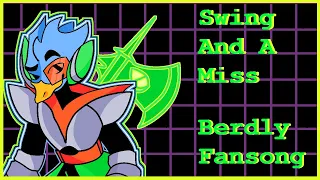 Swing And A Miss (Berdly Fansong)