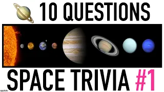 SPACE TRIVIA QUIZ #1 - 10 Astronomy & Space Trivia Quiz Questions and Answers