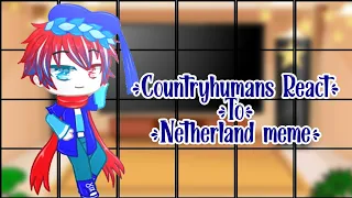 Countryhumans React To Netherland meme || gacha Club || Request by Darwin