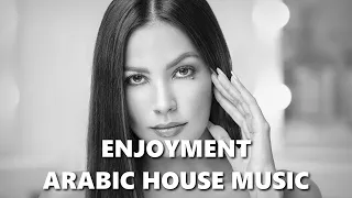 Enjoyment Arabic House Music 🎵 Arabic Songs 🎵 Egyptian Music Vol.114