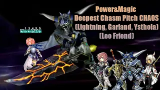 DFFOO GL#215.2 Power & Magic Deepest Chasm Pitch CHAOS (Lightning,Garland,Ysthola)758K Score|67 Turn