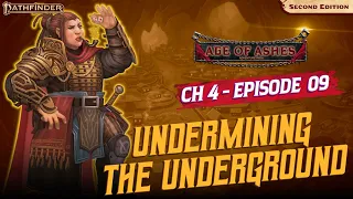 Undermining the Underground - c4e9 - Pathfinder 2E Age of Ashes