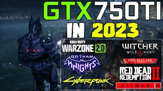 GTX 750Ti in 2023 - Test in 12 Games