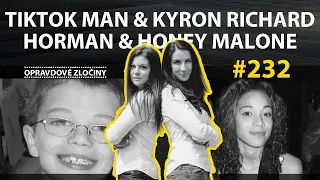 #232 - TikTok Man & Kyron Richard Horman & Honey Malone