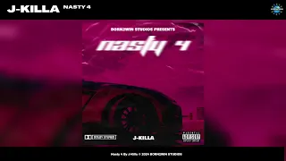 J-KILLA - NASTY 4 (Official Audio)