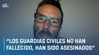 Ojeda: “Los guardias civiles no han fallecido, han sido asesinados”