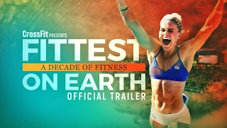 Fittest On Earth: A Decade of Fitness–Official Trailer