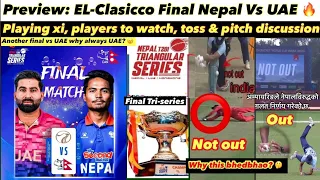 Preview: Nepal Vs UAE Triangular Series Final Analysis 🔥