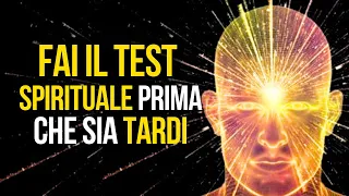 3 prove spirituali fondamentali che dovresti conoscere prima che sia troppo tardi