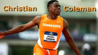 Christian Coleman - Sprinting Montage