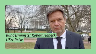 Bundesminister Robert Habeck zur USA-Reise