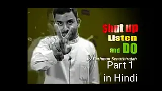 Shut up Listen and Do part 1 in Hindi