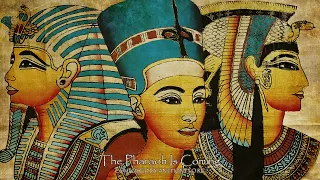 The Pharaoh Is Coming | Ancient Egyptian Music