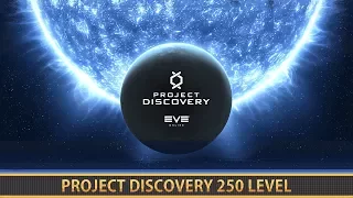 EVE ONLINE: PROJECT DISCOVERY 250 LEVEL