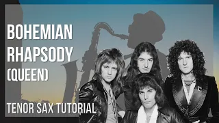 How to play Bohemian Rhapsody by Queen on Tenor Sax (Tutorial)