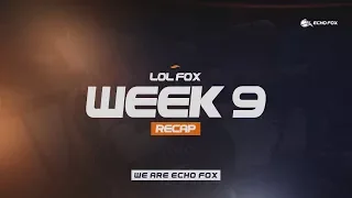 NALCS WEEK 9 RECAP - WE ARE ECHO FOX
