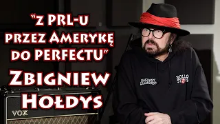 "Z PRL-u przez Amerykę do Perfectu" Zbigniew Hołdys w Guitar Stories