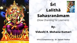 Sri Lalitha Sahasranamam (Slow Chanting) With Lyrics | For Learners | Vidushi R. Mohana Kumari