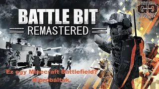 BattleBit Remastered - Ez egy Minecraft Battlefield? Kipróbáltuk. (Hun , Magyar)