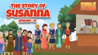 The Story of Sussana | Bible Stories for Kids | Episode 31