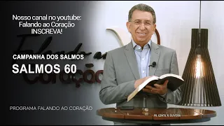 SALMOS 60 | Programa Falando ao Coração | Pr Gentil R.Oliveira.