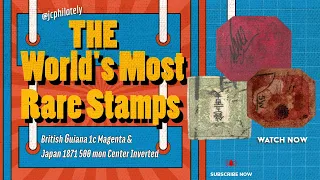 "The World's Most Rare Stamps - Japan 1871 500 mon Center Inverted & 1856 British Guiana 1c Magenta"