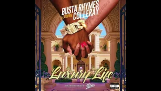 Busta Rhymes & Coi Leray - LUXURY LIFE (AUDIO)