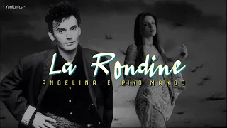 Angelina e Pino Mango - LA RONDINE (Lyrics/Testo)