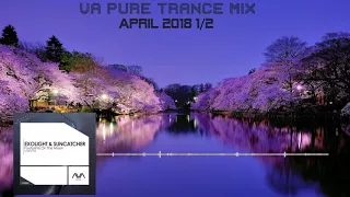 VA Pure Trance Mix April 2018 Part 1