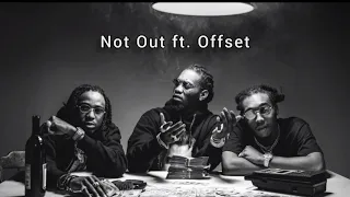 Quavo & Takeoff - Not Out (ft. Offset)