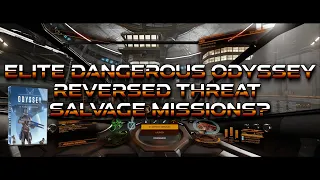 Elite Dangerous Odyssey - "Reversed Threat" Salvage Missions?