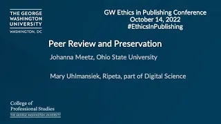 Peer Review and Preservation: GW Ethics in Publishing Conference