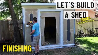 How to build a storage shed - Finishing // Part 5 - Plans available