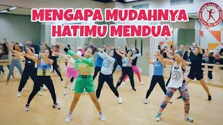 MENGAPA MUDAHNYA HATIMU MENDUA - ZUMBA - SENAM KREASI - DANCE