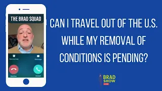 Can I Travel Out Of The U.S. While My Removal Of Conditions Is Pending?