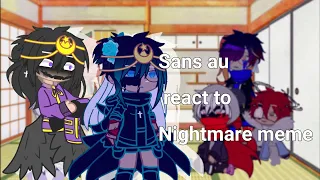 Sans au react to Nightmare meme||Sans au||my au||༺ღ༒ ᝯׁ֒ɑׁׅ݊ꪀժׁׅ݊ᨮׁׅ֮ ༒ღ༻||