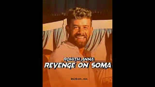 ROHITH ANNA 👑🦁🔥  REVENGE ON SOMA