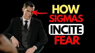 9 Ways Sigma Males Incite Fear In Others