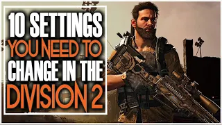 10 DIVISION 2 SETTINGS YOU NEED TO CHANGE FOR NEW AND RETURNING PLAYERS (CONSOLE & PC)