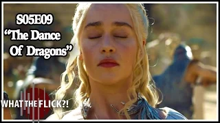 Game Of Thrones Season 5 Episode 9  "The Dance Of Dragons" Review And Discussion